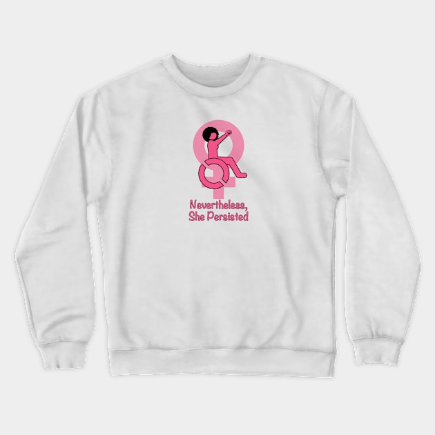 Disabled Woman Persist! (Afro) Crewneck Sweatshirt by RollingMort91